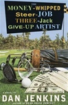unknown Jenkins, Dan / Money-Whipped Steer-Job Three-Jack Give-Up Artist, The / First Edition Book