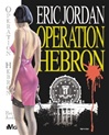 unknown Jordan, Eric / Operation Hebron / Signed First Edition Book