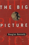 unknown Kennedy, Douglas / Big Picture, The / Signed First Edition Book