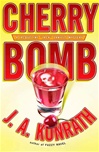 Konrath, J.a. / Cherry Bomb / Signed First Edition Book