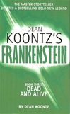 Koontz, Dean / Frankenstein: Dead And Alive / Signed 1st Edition Mass Market Paperback Uk Book