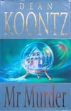 Koontz, Dean / Mr. Murder / Signed First Edition Uk Book