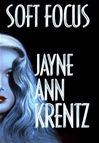 unknown Krentz, Jayne Ann / Soft Focus / Signed First Edition Book