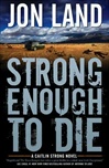 Land, Jon / Strong Enough To Die / Signed First Edition Book