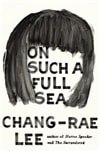 Lee, Chang-rae / On Such A Full Sea / Signed First Edition Book