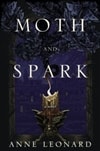 Leonard, Anne / Moth And Spark / Signed First Edition Book