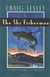 Lesley, Craig / Sky Fisherman, The / First Edition Book