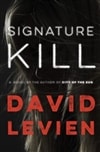 Levien, David / Signature Kill / Signed First Edition Book