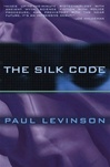 unknown Levinson, Paul / Silk Code, The / Signed First Edition Book