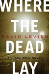 Levien, David / Where The Dead Lay / Signed First Edition Book