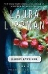 Lippman, Laura / Hardly Knew Her / Signed First Edition Book