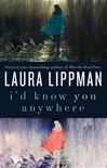 HarperCollins Lippman, Laura / I'd Know You Anywhere / Signed First Edition Book