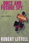 unknown Littell, Robert / Once and Future Spy / Signed First Edition Thus Book