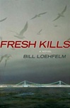 unknown Loehfelm, Bill / Fresh Kills / Signed First Edition Book
