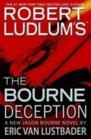 Robert Ludlum's The Bourne Deception | Lustbader, Eric Van (as Ludlum, Robert) | Signed First Edition Book