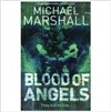 HarperCollins Marshall, Michael / Blood of Angels / Signed 1st Edition Thus UK Trade Paper Book