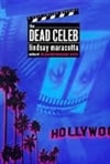 unknown Maracotta, Lindsay / Dead Celeb, The / First Edition Book