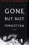 unknown Margolin, Phillip / Gone, But Not Forgotten / Signed First Edition Book