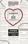 unknown McCauley, Stephen / Alternatives to Sex / First Edition Book