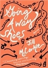 Algonquin Books of Chapel Hill McCorkle, Jill / Going Away Shoes / Signed First Edition Book