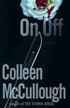 unknown McCullough, Colleen / On Off / First Edition Book