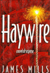 unknown Mills, James / Haywire / First Edition Book