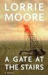 unknown Moore, Lorrie / Gate at the Stairs, A / Signed First Edition Book