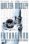 unknown Mosley, Walter / Futureland / Signed First Edition Book