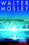 unknown Mosley, Walter / Wave, The / Signed First Edition Book