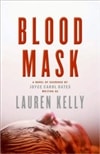 Oates, Joyce Carol (writing As Lauren Kelly) / Blood Mask / Signed First Edition Book