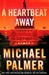 Palmer, Michael | Heartbeat Away, A | Signed First Edition Copy
