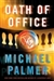 Palmer, Michael | Oath of Office | Signed First Edition Copy