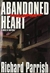 Parrish, Richard | Abandoned Heart | Unsigned First Edition Copy
