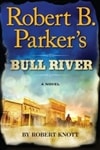 Knott, Robert (as Parker, Robert B.) / Bull River / Signed First Edition Book