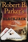 Knott, Robert (as Parker, Robert B.) / Blackjack / Signed First Edition Book