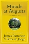 Patterson, James & De Jonge, Peter / Miracle At Augusta / Signed First Edition Book