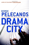 unknown Pelecanos, George / Drama City / Signed First Edition Book