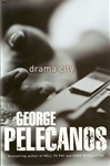 Pelecanos, George / Drama City / Signed First Edition Uk Book