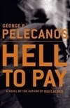 Pelecanos, George / Hell To Pay / Signed First Edition Uk Book