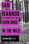 Rankin, Ian / Even Dogs In The Wild / Signed First Uk Edition Book