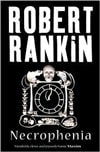 Rankin, Robert / Necrophenia / First Edition Uk Book