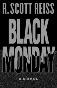 Black Monday | Reiss, R. Scott (Reiss, Bob) | Signed First Edition Book