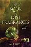 Rose, M.j. / Book Of Lost Fragrances, The / Signed First Edition Book