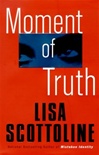 unknown Scottoline, Lisa / Moment of Truth / Signed First Edition Book