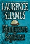 unknown Shames, Laurence / Mangrove Squeeze / Signed First Edition Book