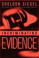 Incriminating Evidence | Siegel, Sheldon | First Edition Book