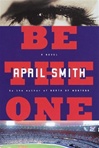 unknown Smith, April / Be the One / Signed First Edition Book