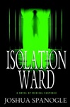 unknown Spanogle, Joshua / Isolation Ward / Signed First Edition Book
