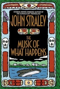Music of What Happens, The | Straley, John | Signed First Edition Book