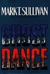 unknown Sullivan, Mark T. / Ghost Dance / Signed First Edition Book